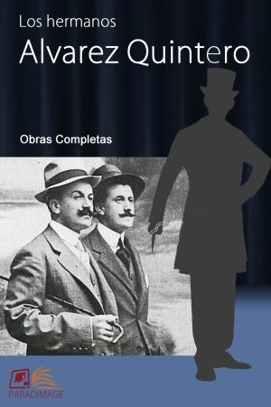Obras completas de los hermanos Alvarez Quintero